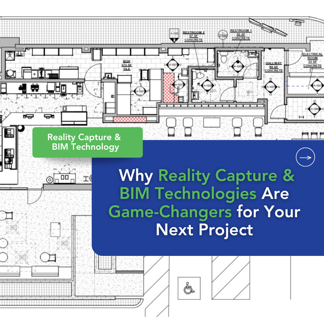 Why Reality Capture BIM Technologies Are Game Changers for Your Next Project